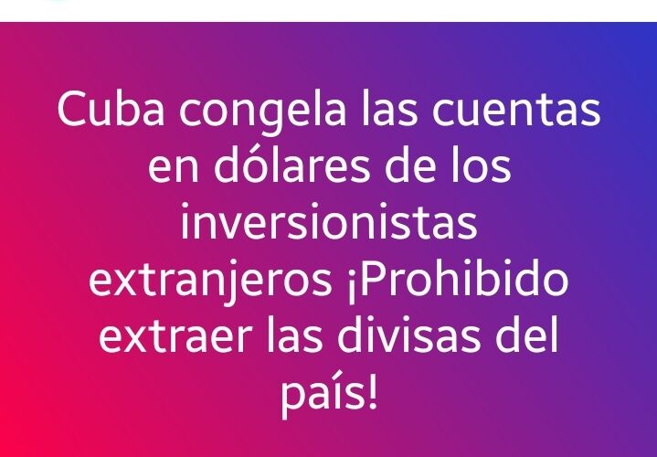 Me comunican que es falso lo del «secuestro» de cuentas en divisas de empresas extranjeras